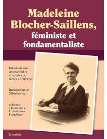Madeleine Blocher-Saillens féministe et fondamentaliste