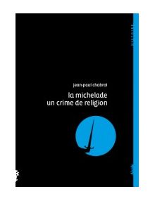 La michelade un crime de religion