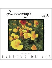 Louanges Volume 2 - Parfums de vie