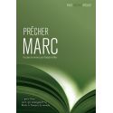 Prêcher Marc - Des plans de sermons pour l'Evangile de Marc