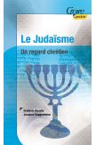 Le Judaïsme - Un regard chrétien - Fréderic Baudin - Jacques Guggenheim