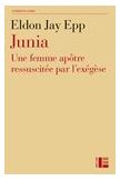 Junia - Une femme apôtre réssuscitée par l'exégèse