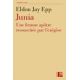 Junia - Une femme apôtre réssuscitée par l'exégèse