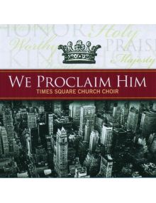 CD We proclaim Him