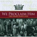 CD We proclaim Him