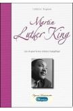 Martin Luther King Une vie au service de la non-violence évangélique