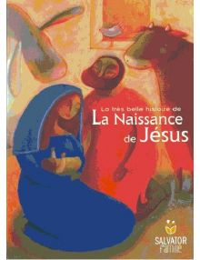La très belle histoire de la naissance de Jésus