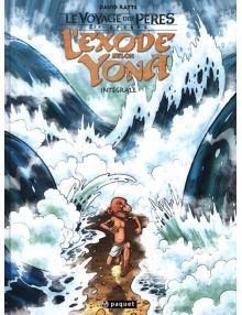 Le voyage des pères : L'exode selon Yona (Intégrale)