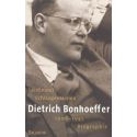 Dietrich Bonhoeffer, 1906 - 1945 biographie (format poche)