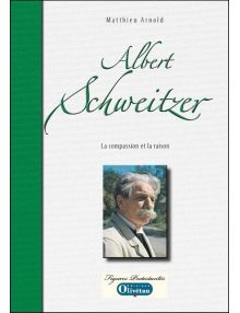 Albert Schweitzer, la compassion et la raison 