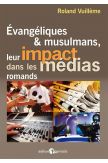 Evangéliques et musulmans, leur impact dans les médias romands