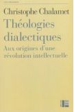Théologies dialectiques : aux origines d'une révolution intellectuelle