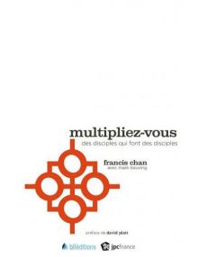 Multipliez-vous - Des disciples qui font des disciples