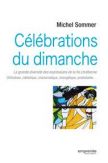 Célébrations du dimanche - La grande diversité des expressions de la foi chrétienne