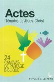 Actes - Témoins de Jésus-Christ - 24 canevas de partage biblique