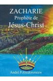 Zacharie prophète de Jésus Christ