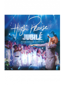 CD High Praise - Jubilé - Paris Centre Chrétien