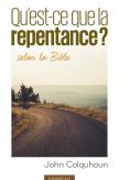 Qu'est ce que la repentance selon la Bible ?