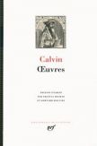Calvin - Oeuvres - La Pléiade