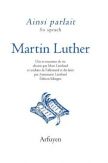 Ainsi parlait Martin Luther