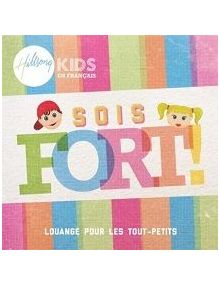 CD Sois fort Hillsong kids en français