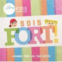 CD Sois fort Hillsong kids en français