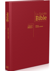 Bible NEG Segond 1979 Gros caractères Grenat RigideTranche blanche