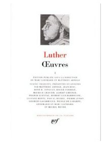 Luther - La pléiade - Tome 1