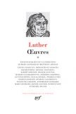 Martin Luther - La pleiade - Tome 2