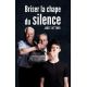 Briser la chape du silence