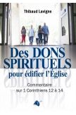 Des dons spirituels pour édifier l'église
