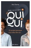 Vous allez dire oui à qui ?