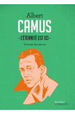 Albert Camus L'éternité est ici
