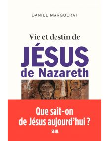 Vie et destin de Jésus de Nazareth 