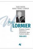 Moïse Lormier, pionnier, berger, musicien et visionnaire de l'action sociale 1920-2013