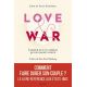 Love & war L'amour est un combat qui se gagne à deux - Comment faire durer son couple ?