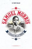 Samuel Morris - L'audace de la prière