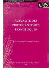 Actualité des protestantismes évangéliques