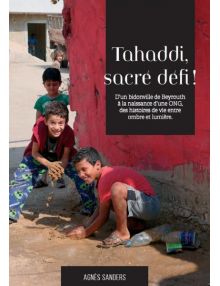 Tahaddi, sacré défi D'un bidonville de Beyrouth à la naissance d'une ONG