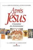 Après Jésus - L'invention du christianisme