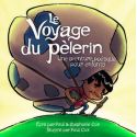 Le voyage du pèlerin, une aventure poétique pour enfants