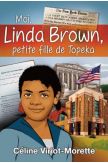 Moi Linda Brown, petite fille de Topeka
