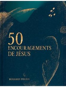 50 encouragements de Jésus