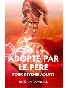 Adopté par le Père pour devenir adulte
