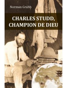 Charles Studd champion de Dieu