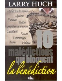 10 malédictions qui bloquent la bénédiction