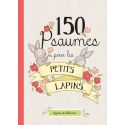 150 Psaumes pour les petits lapins