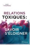 Relations toxiques : savoir s'éloigner