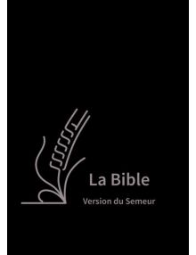 La Bible Version Semeur 2015 avec gros caractères Couverture skivertex noire, avec fermeture à glissière