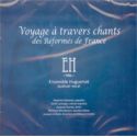 CD Voyage à travers chants des Réformés de France